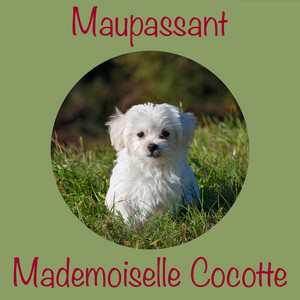 Mademoiselle Cocotte, Guy de Maupassant (Livre audio)