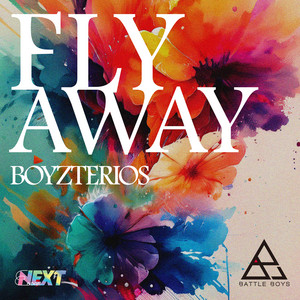 FLY AWAY by BOYZTERIOS from BATTLE BOYS
