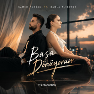 Başa dönüyorum by Samed Purçak, Damla Altoprak