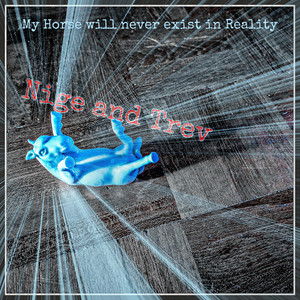 My Horse will never exist in Reality by Nige and Trev, Mick Clack, Frank Fish, Paul Gibbon, Dale Marshall