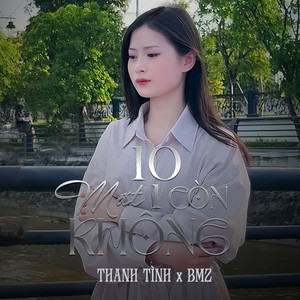 Thanh Tình (LQTent) & BMZ - 10 Mất 1 Còn Không (Cover)