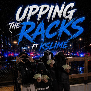 Upping The Racks by Ndot.38, Kslime, PKM RECORDS