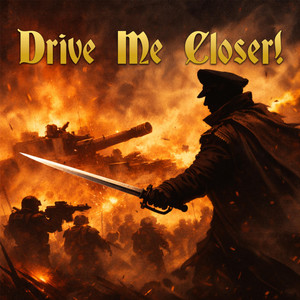 Drive Me Closer! (The Dorn Rolls Forth) by Hannes H