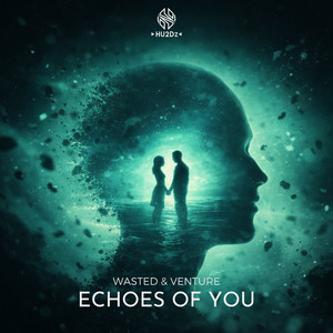 Echoes Of You by Venture, Wasted