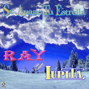 Ray y Lupita - Que Harás Tu Sola