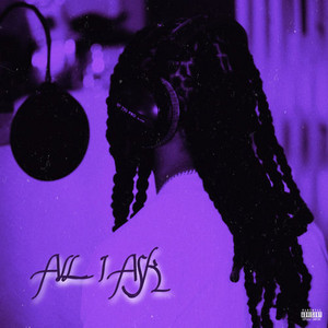 All I Ask by Rhymez