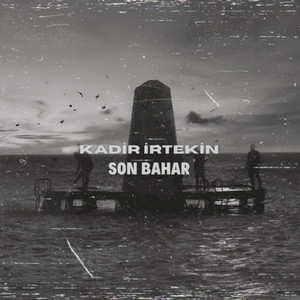 Son Bahar by Kadir İrtekin