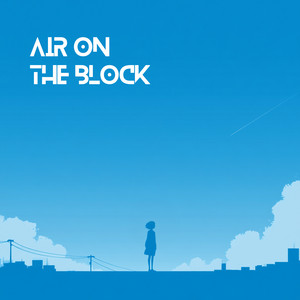 Air on the Block by KATANA
