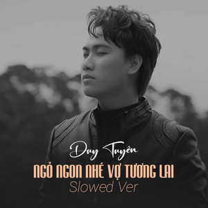 Ngủ Ngon Nhé Vợ Tương Lai Slowed Ver