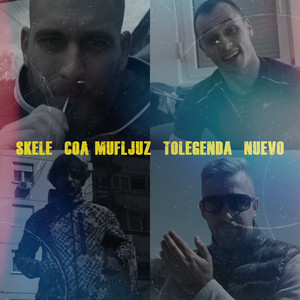 Skele x Coa Mufljuz x Tolegenda x Nuevo by Skele, Coa Mufljuz, Tolegenda, NUEVO