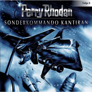Folge 8: Sonderkommando Kantiran