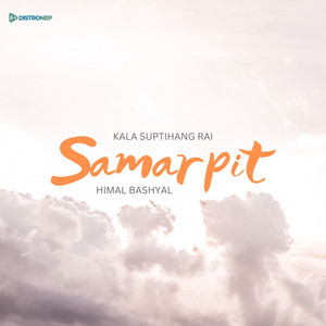 Kala Suptihang Rai & Himal Bashyal - Samarpit