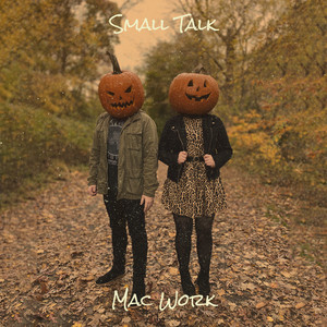 Small Talk by Mac Work