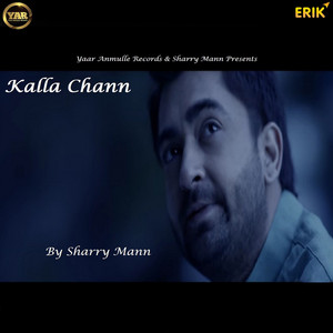 Kalla Chann - Studio by Sharry Mann