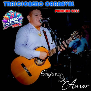 Suspiros de Amor - Traicionero Carnaval