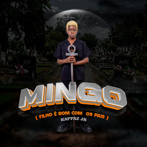 Mingo (Filho É Bom Com os Pais) by Kappaz JR