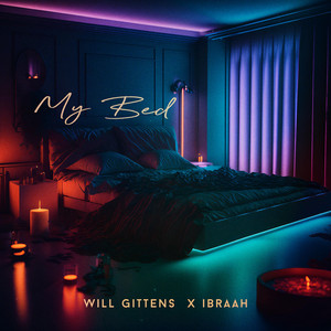 My Bed by Will Gittens, Ibraah