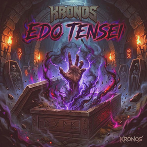 Edo Tensei by KRONOS, Daer VE, Dj Tijuas
