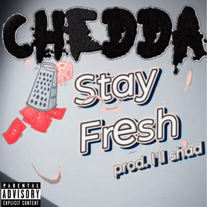 Stay Fresh by Chedda