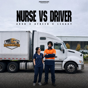 Nurse Vs Driver by Arsh, Afreen, Legacy