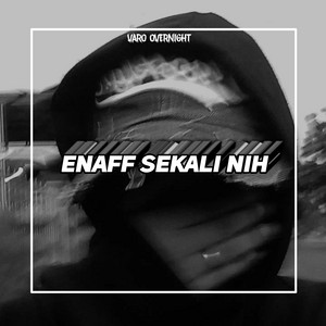 Enaff Sekali Nih