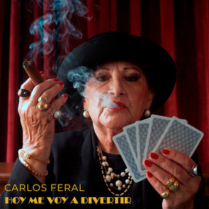 Hoy me voy a divertir by Carlos Feral