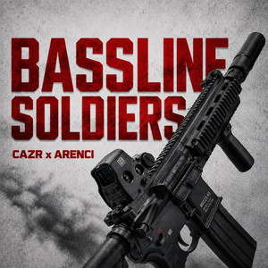 Bassline Soldiers by ARENCI, Cazr
