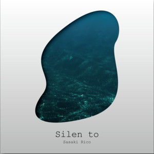 Silen to by Rico Sasaki