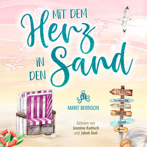 Mit dem Herz in den Sand [Strandkorbwunder, Band 7 (ungekürzt)]