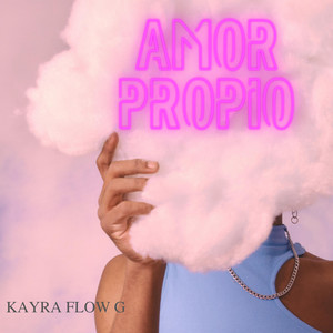 AMOR PROPIO by Kayra Flow