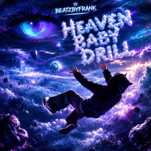 Heaven Baby Drill by beatzbyfrank