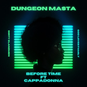 Before Time by Dungeon Masta, Cappadonna