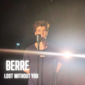 Lost Without You by BERRE