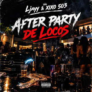 Ljayy & XIXO 503 - After Party de Lokos by Ljayy