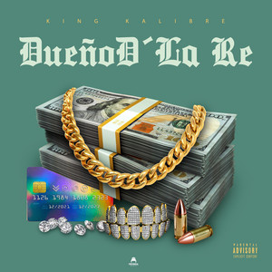 Dueño D' la Re by King Kalibre