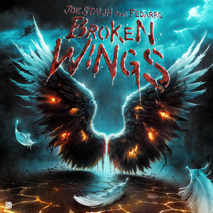 Broken Wings by Joe Stalin, Fedarro