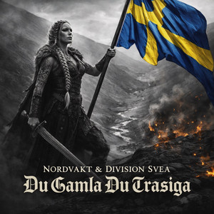 Du gamla du trasiga by Nordvakt, Division Svea