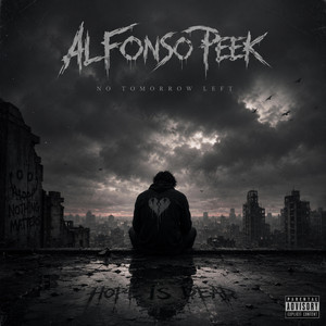 No Tomorrow Left by Alfonso Peek