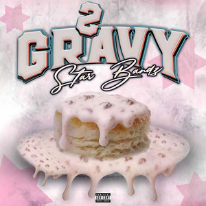 STAR BANDZ - 2 Gravy