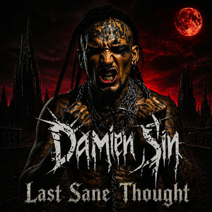 Last Sane Thought by Damien Sin