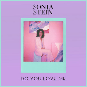 Do You Love Me by Sonia Stein