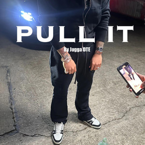Pull it by Jugga DTE