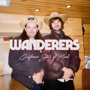 California State Of Mind by WANDERERS