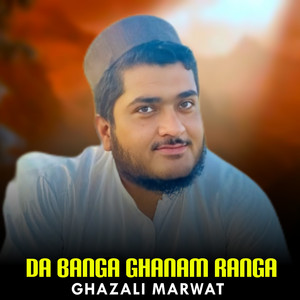 Ghazali Marwat - Da Banga Ghanam Ranga