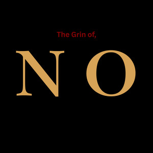 The Grin of, No by Aerial Axe