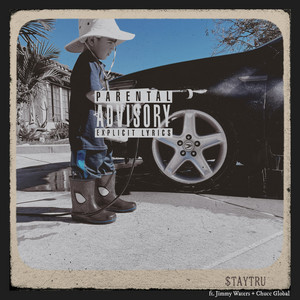 $tAY TRU by Ohei8ht, Jimmy Waters, Chucc Global