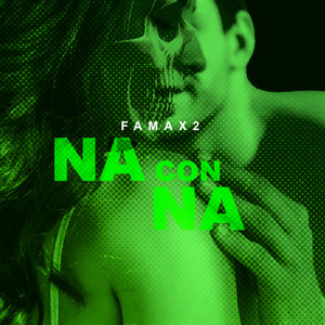 Famax2 - Na Con Na