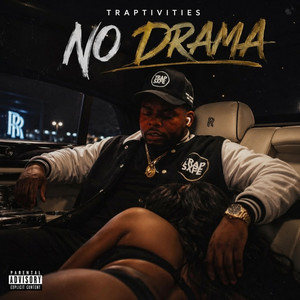 NO DRAMA by Traptivities