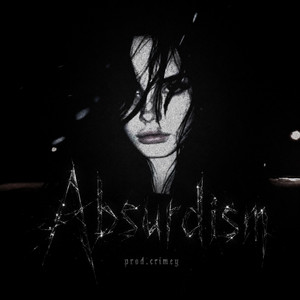 Absurdism - Slowed by crimey