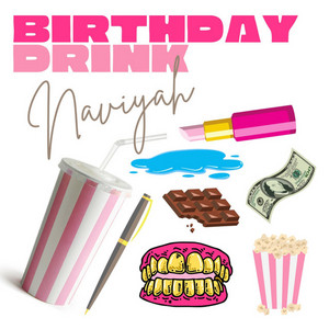 Birthday Drink by Naviyah